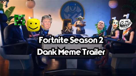 Fortnite Season 2 Dank Meme Trailer Youtube