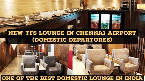 New Tfs Lounge Chennai International Airport Domestic Terminal
