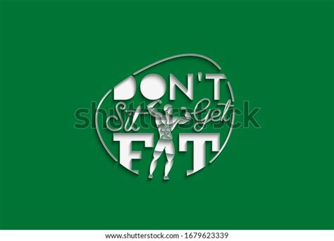 Dont Sit Get Fit Calligraphic 3d Stock Vector Royalty Free 1679623339