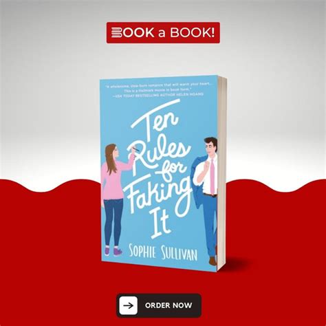 Ten Rules For Faking It By Sophie Sullivan Limited Edition