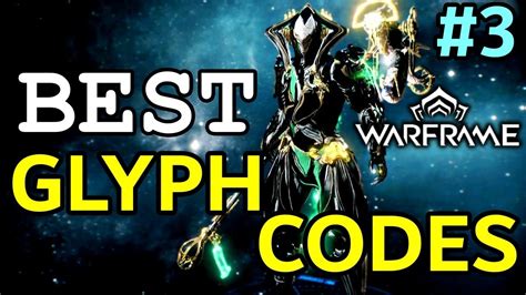 Best Warframe Glyph Codes 2023 Warframe Codes 3 Youtube