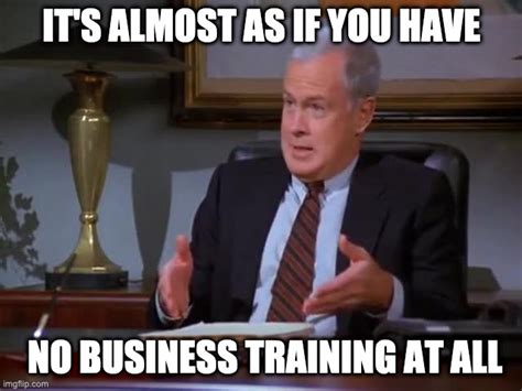 No Business Training Imgflip