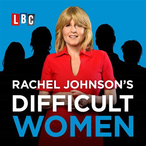 Rachel Johnsons Difficult Women Podcast Global Player