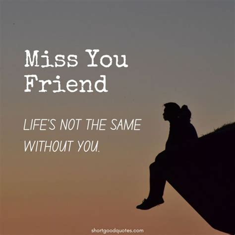 80 Miss You Friends Quotes And Messages Shortgoodquotes