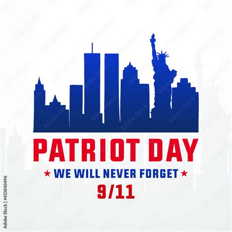 9 11 Remembrance Day Patriot Day We Will Never Forget 20 Years