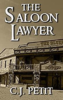 The Saloon Lawyer Ebook Petit C J Amazon Co Uk Kindle Store
