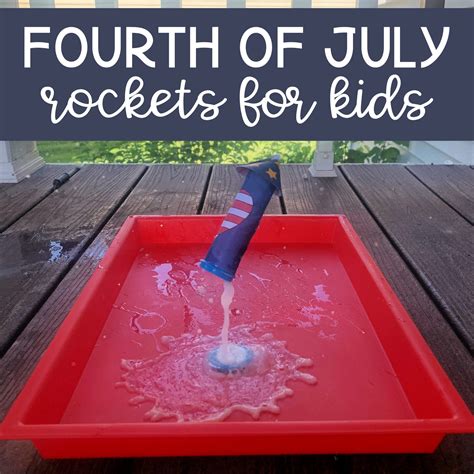 Fourth Of July Rockets For Kids Teaching Mama