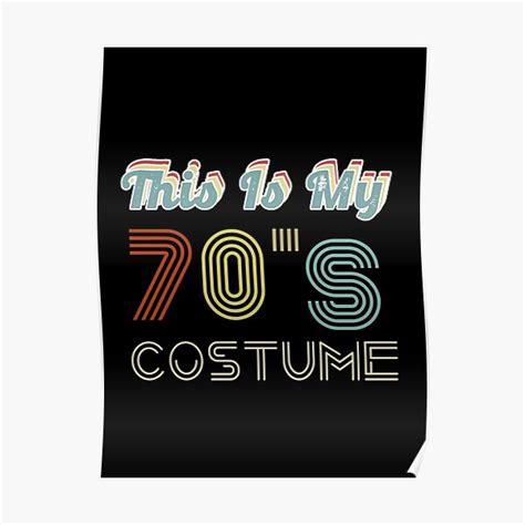 This Is My 70 S Costume Poster By Simrangabhane Redbubble