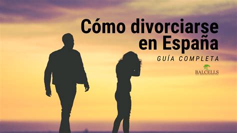Cómo Divorciarse En España Requisitos Precio Y Consecuencias