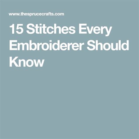 15 Stitches Every Embroiderer Should Know Stitch Basic Hand