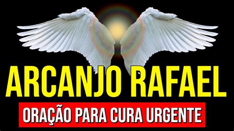 OraÇÃo De Cura Pelo Poder Das Asas Do Arcanjo Rafael Youtube