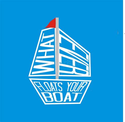 Whatever Floats Your Boat Stock Illustration Illustration Of Boating