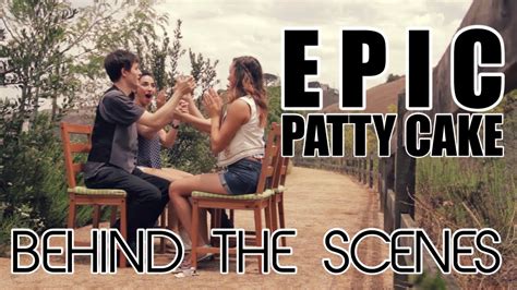 Epic Patty Cake Song BEHIND THE SCENES YouTube