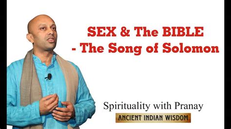 Spiritual Secrets Sex And The Bible Song Of Solomon Pranays Mystictalks Youtube