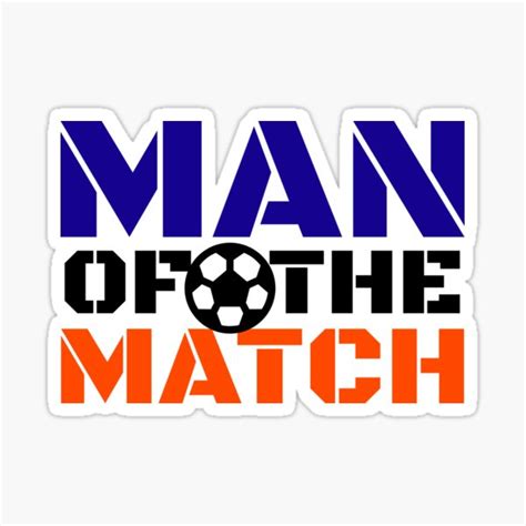 Man Of The Match Sticker For Sale By Nuengdinho Redbubble