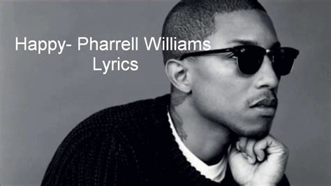 Happy Pharrell Williams Lyrics Youtube