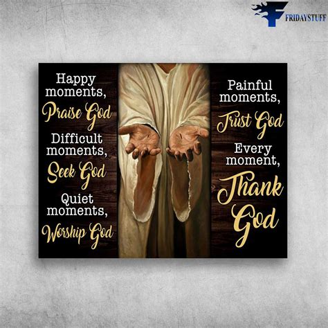 God Poster Jesus Lover Happy Moments Praise God Difficult Moments