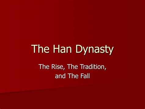 Ppt The Han Dynasty Powerpoint Presentation Free Download Id281673