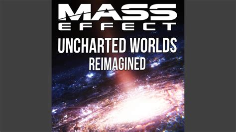 Mass Effect Uncharted Worlds Reimagined Version YouTube