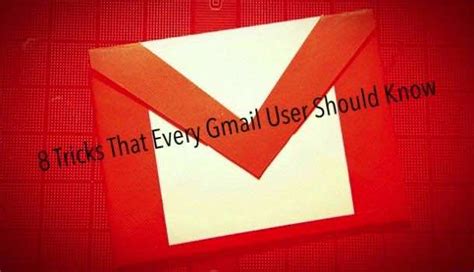 8 Hacks That Every Gmail User Should Know