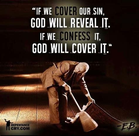 If We Cover Our Sins God Will Reveal It If We Confess Them God Will