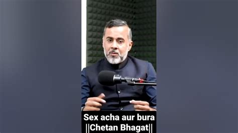 sex acha aur bura chetan bhagat youtube