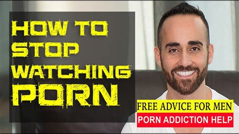 porn addiction help how to stop watching porn about me youtube