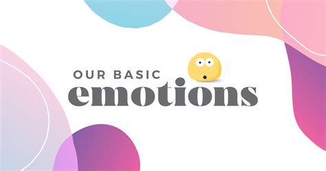 Our Basic Emotions Infographic List Of Human Emotions Uwa Online