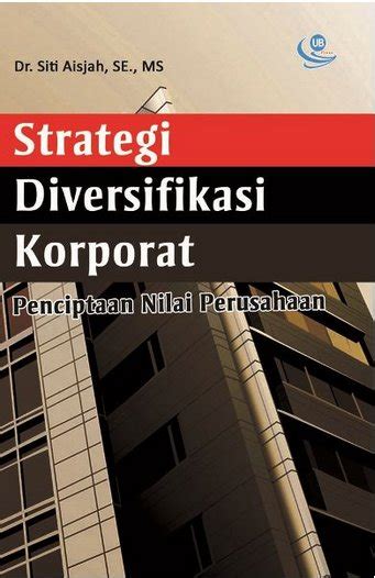 Jual Buku Strategi Diversifikasi Korporat Struktur Modal Dan Nilai