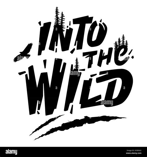 Hand Drawn Type Lettering Inscription Into The Wild With A Silhouette