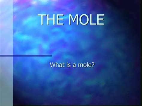 Ppt The Mole Powerpoint Presentation Free Download Id5737974
