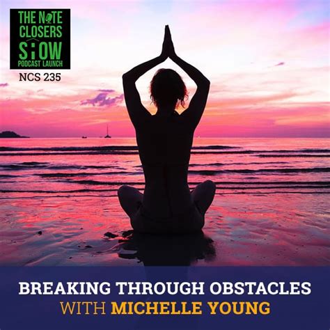 Ep 235 Breaking Through Obstacles The Mindset And The Process With