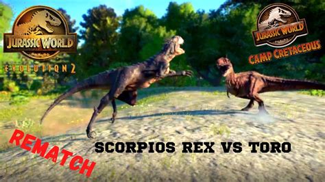 Scorpios Rex E750 Vs Toro Rematch Camp Cretaceous Jwe2 Youtube