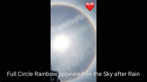 A Full Circle Rainbow Appeared On Sky After Rain Youtube