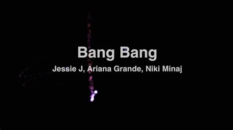 Jessie J Ariana Grande And Nicki Minaj Bang Bang With Lyrics Youtube