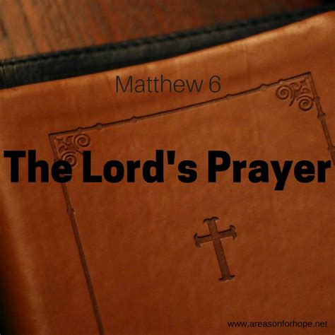 The Lords Prayer Matthew 6 — A Reason For Hope With Don Patterson