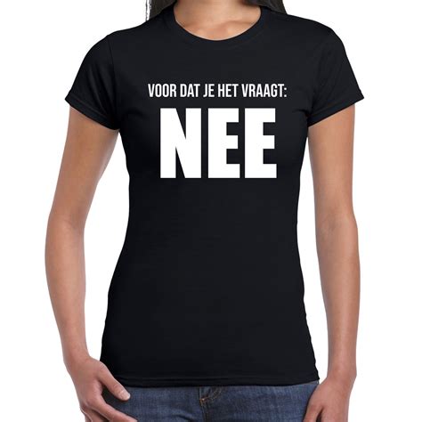Voor Dat Je Het Vraagt Nee Fun Tekst T Shirt Kleding Zwart Voor Dames Voor Maar € 1689 Bij