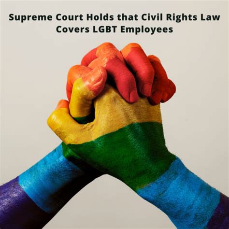 Supreme Court Holds That Civil Rights Law Covers Lgbt Employees