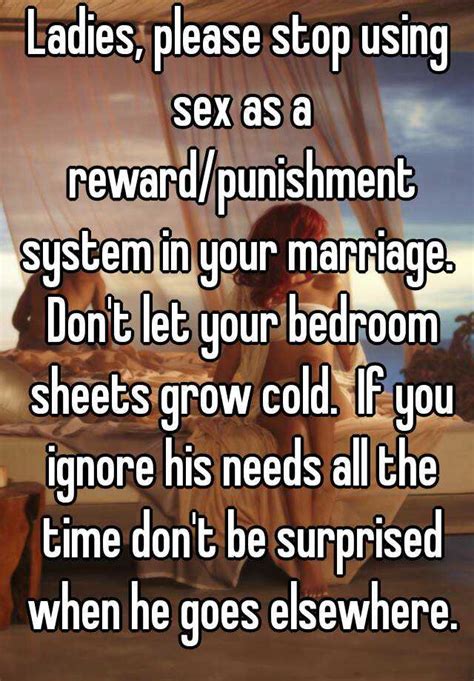 Ladies Please Stop Using Sex As A Rewardpunishment System In Your Marriage Dont Let Your