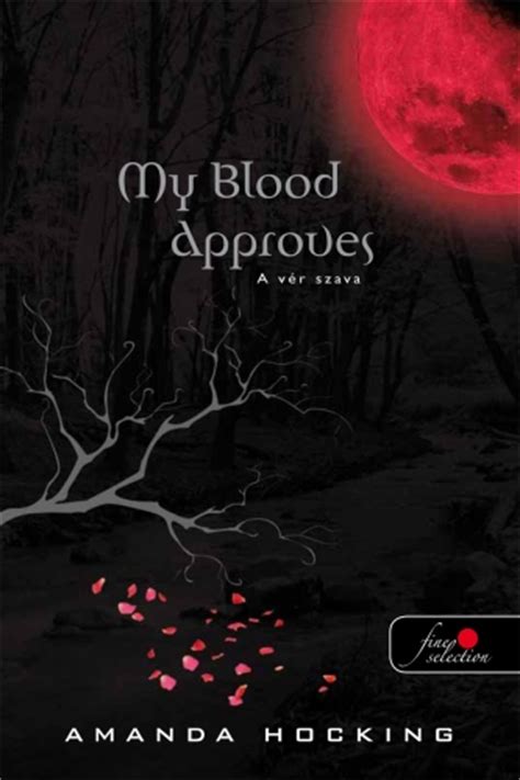 In a new novella told through his letters, his history is revealed. Amanda Hocking: My Blood Approves - A vér szava