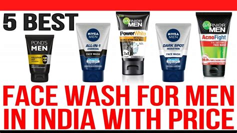 Top 5 Best Face Wash For Men In India With Price Best Face Wash For