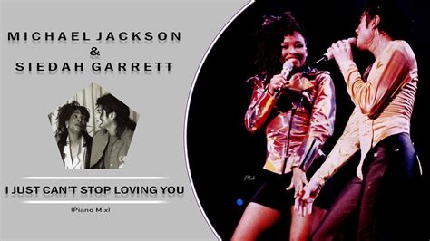 Michael Jackson And Siedah Garrett I Just Cant Stop Loving You Piano Mix Unreleased Vocals