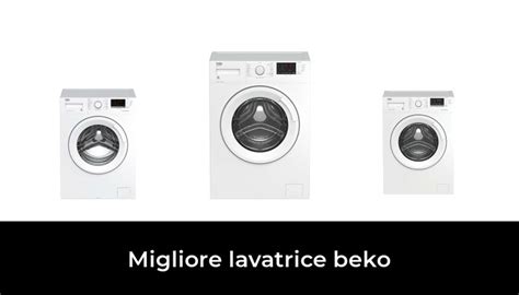 Migliore Lavatrice Beko Nel Secondo Gli Esperti