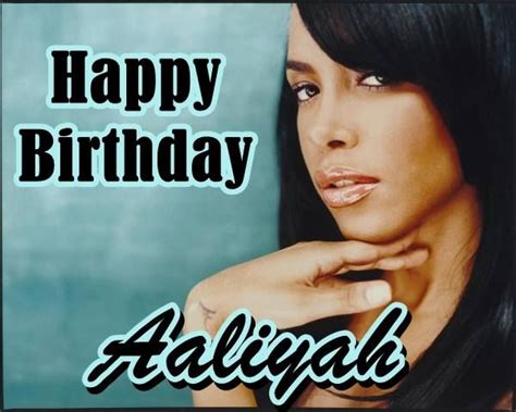 Happy Birthday Aaliyah