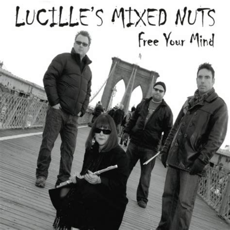 Free Your Mind By Lucilles Mixed Nuts On Amazon Music