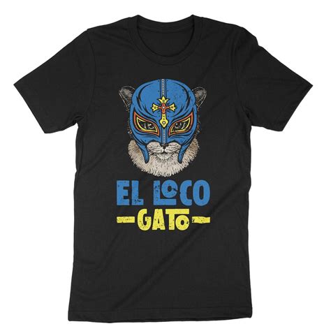 El Loco Gato Shirt Lucha Cat Lucha Libre Shirt Lucha Libre T