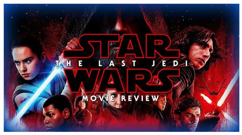 Star Wars Episode Viii The Last Jedi 2017 Review Youtube