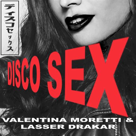 Disco Sex Single By Valentina Moretti Spotify