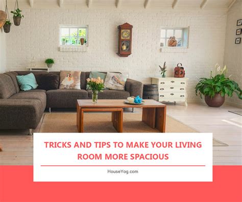 How To Make Your Living Room More Spacious Houseyog