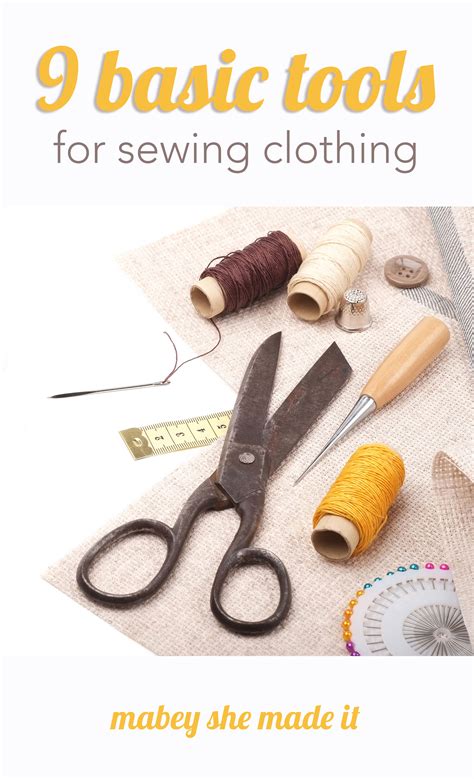 Start Sewing Clothes With These Basic Tools Mabey She Made It